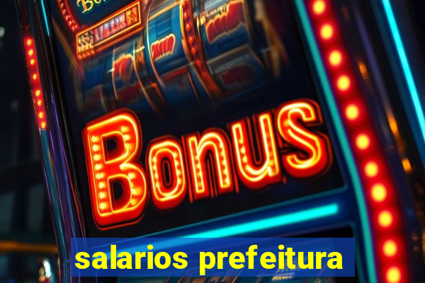 salarios prefeitura